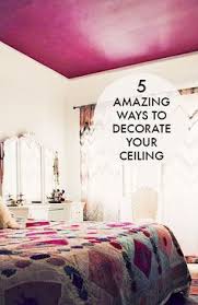 5 Amazing Ways To Decorate Your Ceiling Home Home Decor Decor