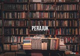 Maybe you would like to learn more about one of these? Arti Kata Perajuk Di Kamus Besar Bahasa Indonesia Kbbi Lektur Id