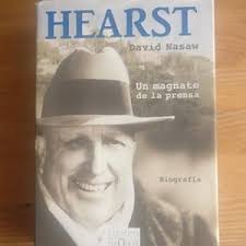 hearst un magnate de la prensa de david nasaw