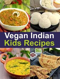 4 quick veg indian dinner recipes ii indian healthy dinner ideas ii veg dinner ideas sharing 4 veg indian dinner recipes / 4. Vegan Kids Indian Recipes Children Veg Recipes