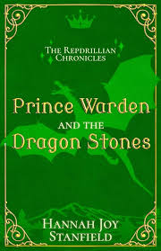 Prince Warden and the Dragon Stones: Repdrillian Chronicles: Book 1 eBook : Stanfield, Hannah: Amazon.in: Kindle Store