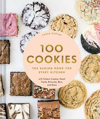 Pdf 100 Cookies By Sarah Kieffer Baking Book Cookie Cookbook Classic Cookies