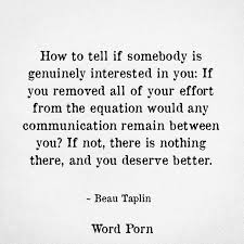 There is only one happiness in this life, to love and be loved. The Narcissist Does Not Care Because He Values Nothing Or No One You Ve Essentially Made It Easier For Him To Cont Effort Quotes Friendship Quotes True Quotes