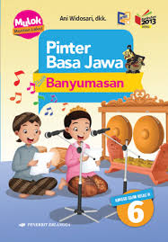 Kunci jawaban tantri basa kelas 3 sd. Muatan Lokal Pinter Basa Jawa Dhialek Banyumasan Sd Mi Kelas Vi 6 Ani Widosari Belbuk Com