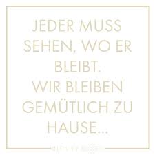030 67 96 43 08. Gemutliches Zuhause Jeder Muss Sehen Wo Er Bleibt Bleib Zu Hause Deko Online Spruche