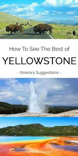 Yellowstone Itinerary Ideas From 1 To 5 Days Yellowstone National Park Vacation National Park Vacation National Parks Trip