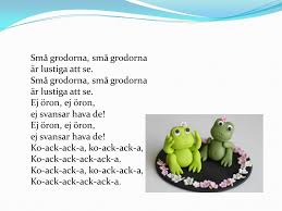 Små grodorna, små grodorna är lustiga att se. Midsommar Den Ljusa Natten Vander Midsommar Ar Sveriges Stora Sommarfest Varmen Har Kommit Och Natterna Ar Langa Och Ljusa Midsommarstangen Klas Och Ppt Ladda Ner