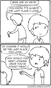 Domics The Last Place You Look Clean Funny Jokes Funny Funny Memes