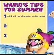 Nario S Tips For Summer 1 Drink All The Shampoo In The Houlo Ifunny Stupid Memes Memes Funny Memes
