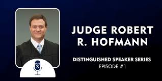 Meet Judge Hofmann: Distinguished Speaker Series Premieres Soon!