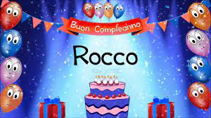 Tanti Auguri Di Buon Compleanno Rocco Youtube