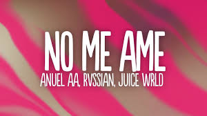 Wo es strom gibt, können sie laden. Anuel Aa Rvssian Juice Wrld No Me Ame Letra Lyrics Youtube