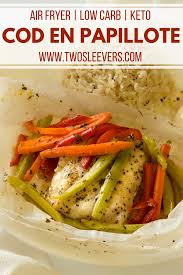 Cod En Papillote Parchment Fish Parchment Cod Air Fryer Cod Air Fryer Recipes Air Fryer S Air Fryer Cod Recipe Air Fryer Fish Parchment Paper Recipes