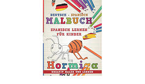 Mein haus und ihr haus das halte ich ab er für unwarscheinlich. Malbuch Deutsch Spanisch I Spanisch Lernen Fur Kinder I Kreativ Malen Und Lernen Sprachen Lernen Band 3 Nerdmedia Amazon De Bucher