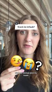 Wenn Man Kurz Vorm Urlaub Krank Wird