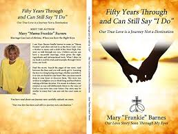 We did not find results for: Fifty Years Through And Can Still Say I Do Our True Love Is A Journey Not A Destination Kindle Edition By Barnes Mary Religion Spirituality Kindle Ebooks Amazon Com