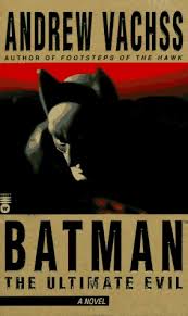 After reading this i am convinced that berkowitz did not act alone, that the son of. Batman The Ultimate Evil By Andrew Vachss