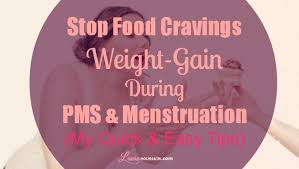 Questions answered every 9 seconds. How To Stop Food Cravings And Weight Gain During Pms And Menstruation