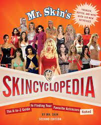 Mr. Skins Skincyclopedia: The A-to-Z Guide to Finding Your Favorite  Actresses Naked: Mr. Skin: 9780312584023: Amazon.com: Books