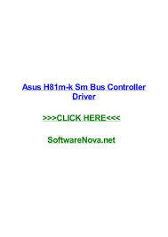 Asus H81m K Sm Bus Controller Driver By Jamesojta Issuu