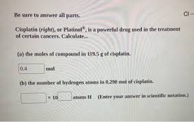 Fight (and prevent) cancer with 3 powerful herbs. Solved Be Sure To Answer All Parts Ci Cisplatin Right Chegg Com