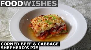 365 days project, alexandroúpoli, greece. Corned Beef Cabbage Shepherd S Pie Food Wishes Youtube