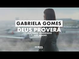 Gabriela gomes deus provera download. Descargar Deus Provera Gabriela Gomes Playback Legendad