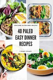 40 Easy Paleo Dinner Recipes With Many Whole30 Keto Dinners Easy Paleo Dinner Recipes Paleo Recipes Dinner Paleo Recipes Easy