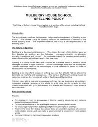 The more you learn about spelling, the more you know about how words work. Mulberry House School Spelling Policy 4th Draft