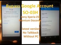 Otg cable and a flashdrive; 2019 Bypass Frp Sony Xperia Z5 Premium Docomo So 03h No Talkback Youtube