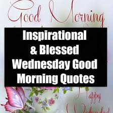 One day is happiness and the other day is sadness. Inspirational Blessed Wednesday Good Morning Quotes