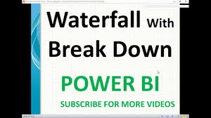 Waterfall Chart With Break Down In Power Bi