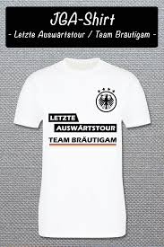 Team Shirt Fur Den Jga Mannerabschied Letzte Auswartstour Junggesellenabschied Herren Manner Junggesellenabschied Manner Junggesellenabschied Jga Shirts