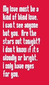 I Only Have Eyes For You The Flamingos Music Quotes Lyrics Great Song Lyrics Song Lyric Quotes