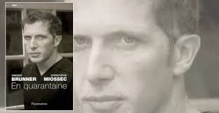 Vincent Brunner, Christophe Miossec "En quarantaine"