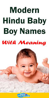 Modern Hindu Baby Boy Names With Meaning In 2020 Hindu Baby Boy Names Hindu Baby Names Indian Baby Names