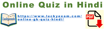 This quiz contains the following questions: Online Gk Hindi Quiz Online Gk Test For All Govt Exams In Hindi