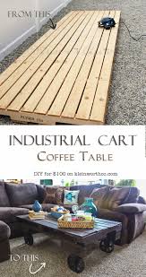 Measure the distance between the legs of your table. Industrial Cart Coffee Table Kleinworth Co