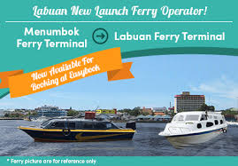 Online booking for ferry tickets from menumbok to labuan at easybook malaysia! Labuan New Ferry Operators Launch