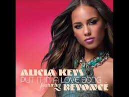 Put It In A Love Song Alicia Keys Feat Beyoncé Youtube Mix I Oynatma Listesi