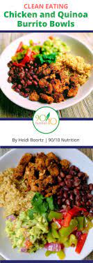 Chicken And Quinoa Burrito Bowls Clean Eating Mexican Recipes Yummy Chicken Recipes Healthy Bowls