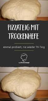 Pizzateig Mit Trockenhefe Rezept In 2020 Pizza Teig Pizzateig Rezept Trockenhefe Pizzateig Mit Trockenhefe