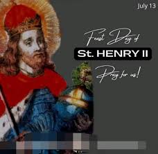 FEAST OF SAINT HENRY II, HOLY ROMAN EMPEROR