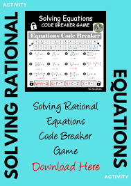 Solving Rational Equations Code Breaker Solving Equations Activity Equations Solving Equations