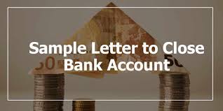 Below is a written example of a bank account closing letter: Sample Letter To Close Bank Account Salary Or Savings Bank Account Closing Letter