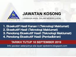 Blog ini mengongsikan jawatan kosong terkini oktober 2019 di 5 buah negeri di semenanjung malaysia bagi mereka yang sedang mencari kerja. Jawatan Kosong Terkini Lhdn Tarikh Tutup 18 September 2019