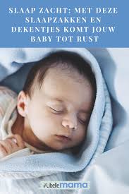 Slaap Zacht Met Deze Slaapzakken En Dekentjes Komt Jouw Baby Tot Rust Libelle Mama Baby Verzorging Slaapzak Baby