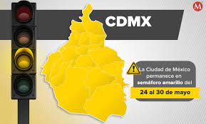 La crisis del coronavirus ciudad de méxico vuelve a semáforo amarillo por el riesgo frente a la covid. Semaforo Covid Cdmx Amarillo Del 24 Al 30 De Mayo
