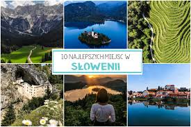 Przejdź do nawigacji przejdź do wyszukiwania. Slowenia Co Zobaczyc Top 10 Miejsc Coupleaway Blog Podrozniczy