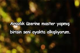 Arsiz Insanlara Sozler Super Guzel Sozler Guzel Soz Insan Ozlu Sozler